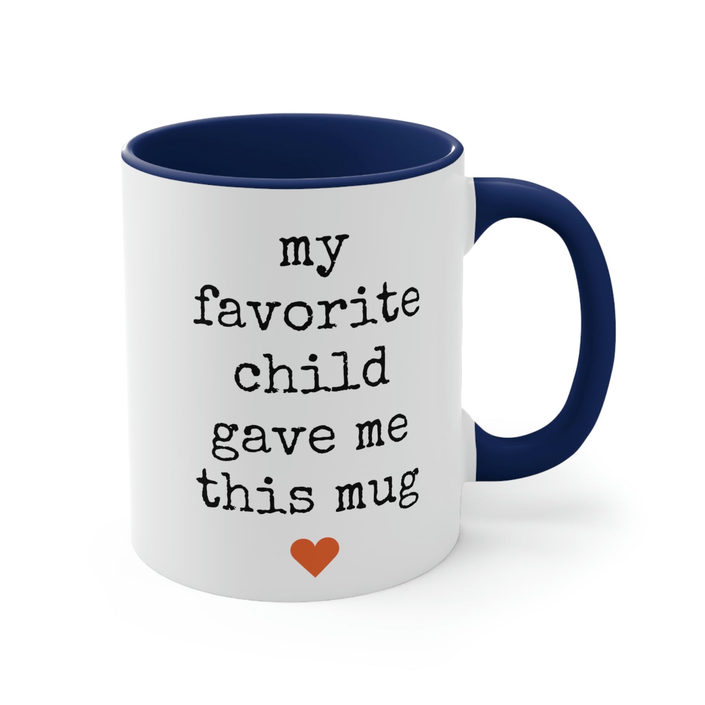 My Favorite Child Gave Me This Mug - 11oz Coffee Mug, Pink Coffee Mug, Gift for Mom or Dad, Gift for Parents