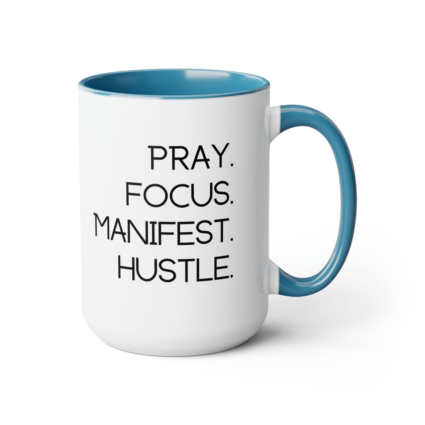 Pray Focus Manifest Hustle - 15oz Coffee Mugs - Inspirational Pink Coffee Mug, Gift for Hard Worker, Mug for Hustler, Religious Coffee Mug