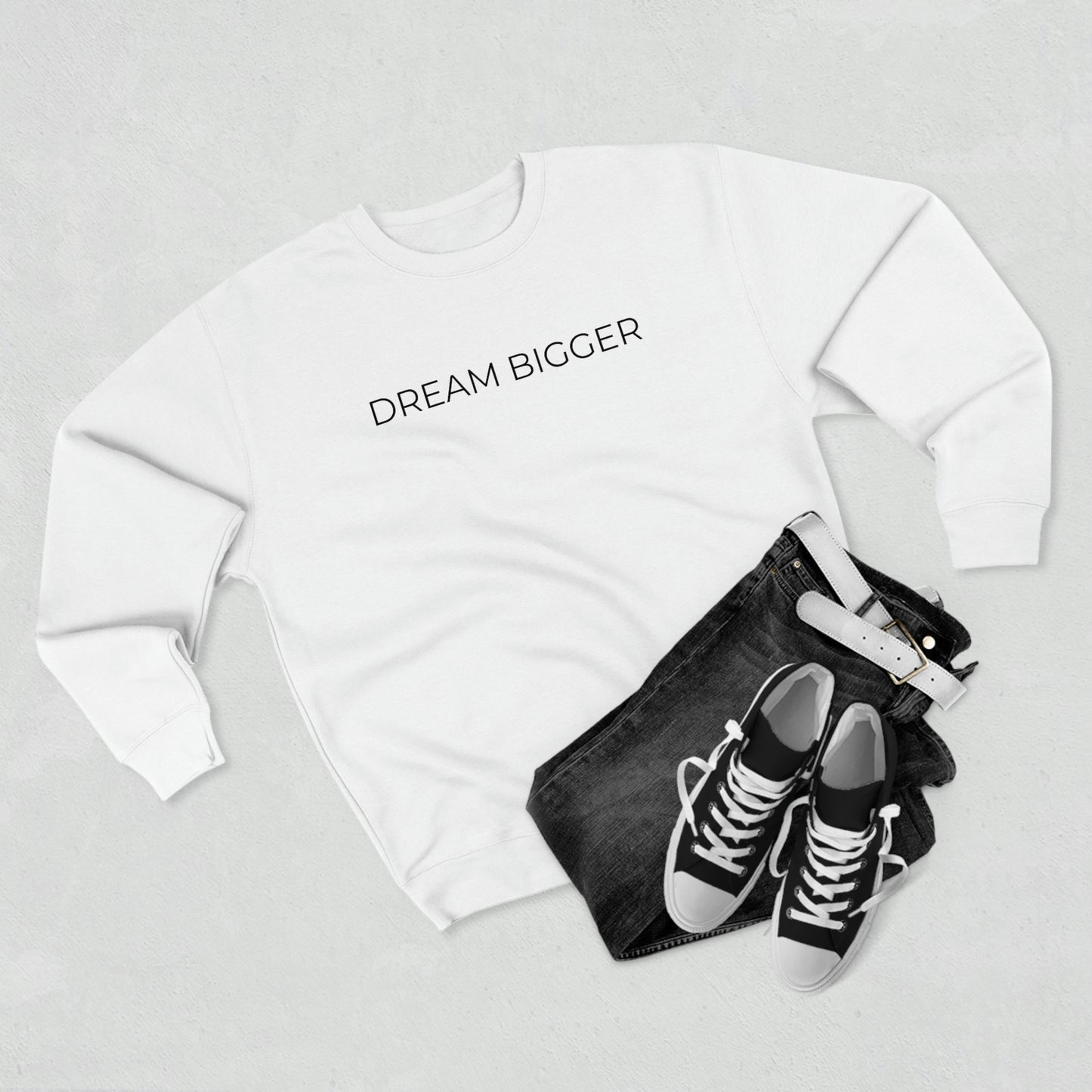 Dream Bigger - Premium Crewneck Sweatshirt - Inspirational Message, Positive Message, Motivational Message, Gift Idea, Streetwear