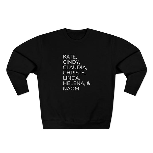 90's Super Models - Premium Crewneck Sweatshirt - Gift for Her, Novelty Sweatshirt, High Fashion, Gift Idea, Streetwear Sweatshirt