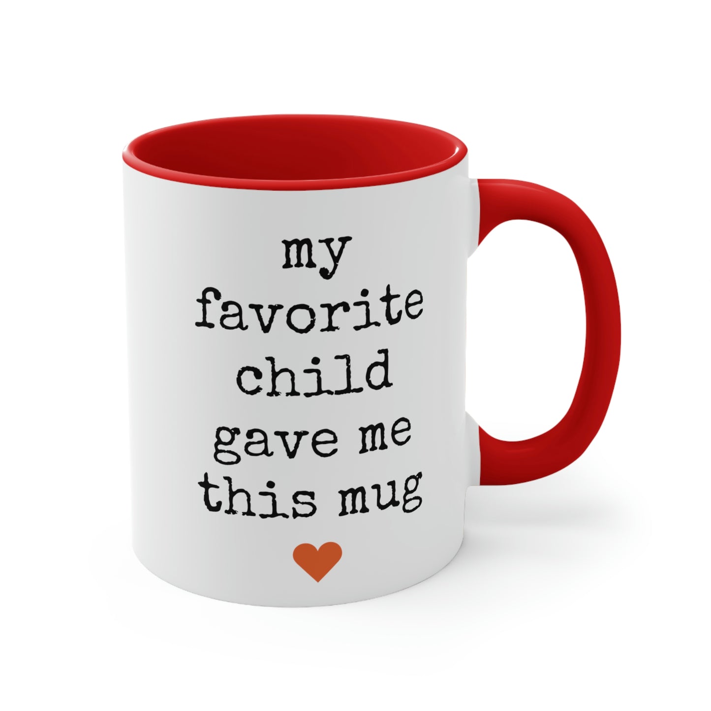 My Favorite Child Gave Me This Mug - 11oz Coffee Mug, Pink Coffee Mug, Gift for Mom or Dad, Gift for Parents