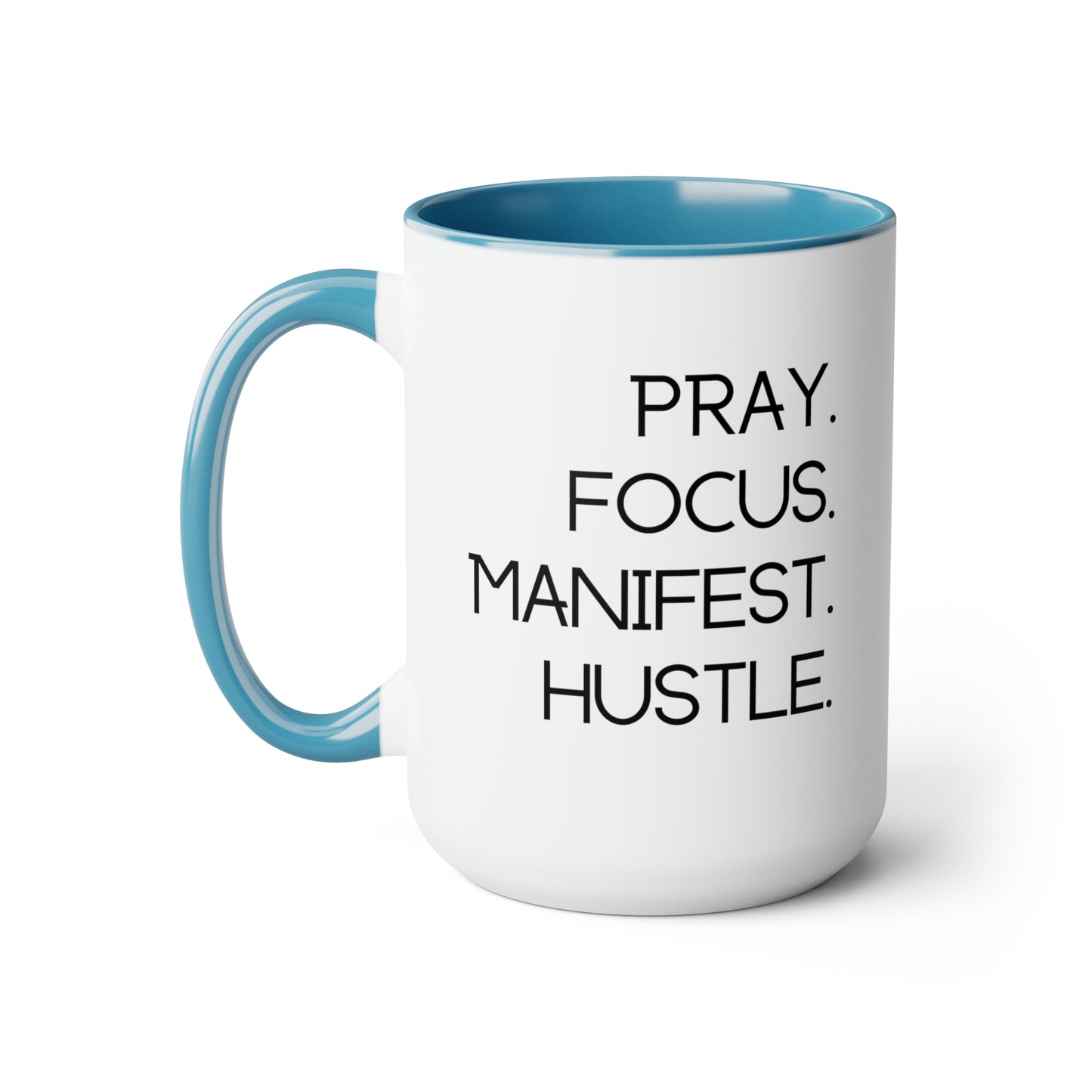 Pray Focus Manifest Hustle - 15oz Coffee Mugs - Inspirational Pink Coffee Mug, Gift for Hard Worker, Mug for Hustler, Religious Coffee Mug