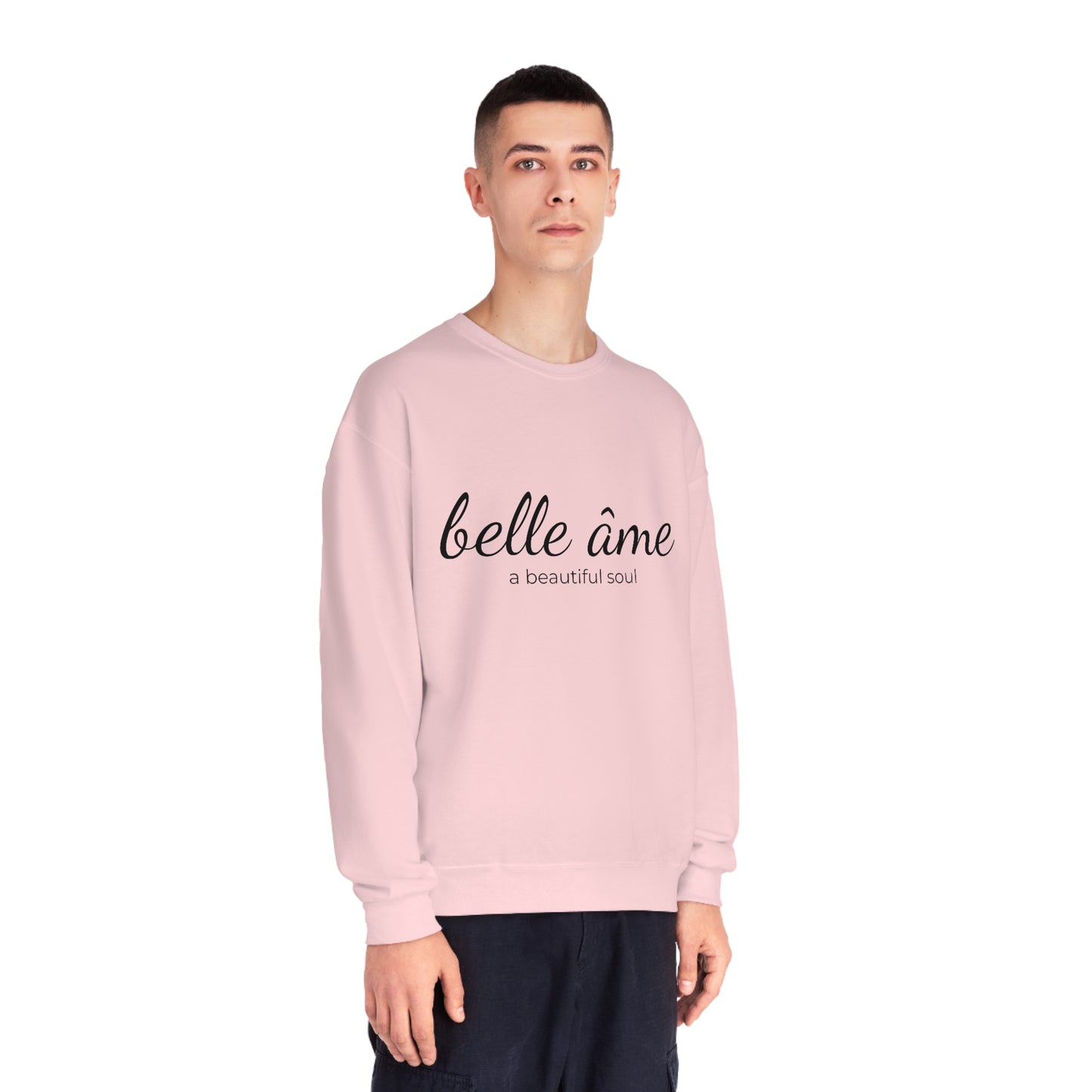 Belle âme, A Beautiful Soul - Crewneck Sweatshirt  - Novelty Sweatshirt, Gift Idea for Mom, Streetwear Sweatshirt