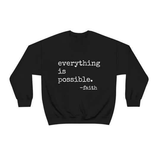 Everything is Possible - Heavy Blend Crewneck Sweatshirt - Motivational Message, Gift for Daughter or Mom or Friend, Streetwear
