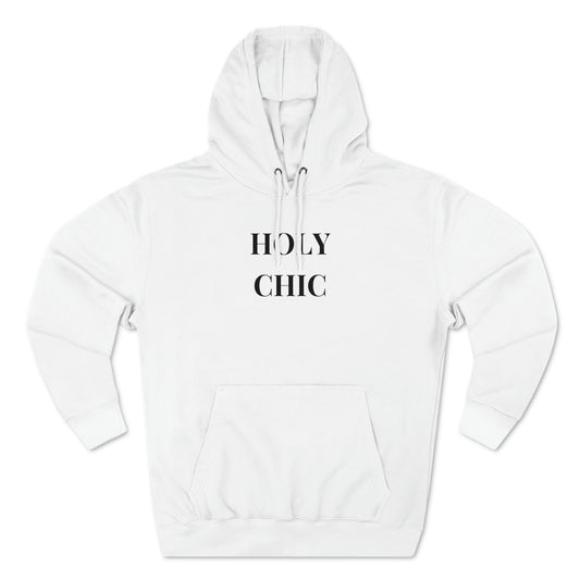 Holy Chic - Unisex Premium Pullover Hoodie - feminine classy Hoodie, Gift for Fashionable Friend, Gift for Stylish Friend