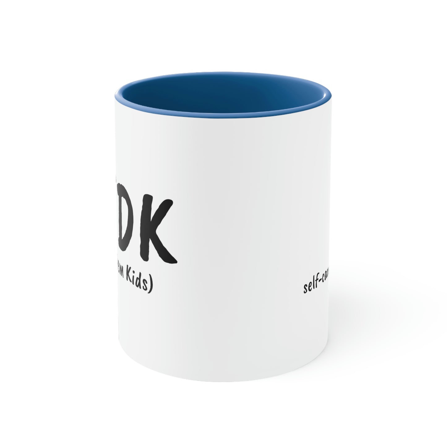 FDK (fuq dem kids) Self-care is Self-love - 11oz Coffee Cup, Funny Coffee Mug, Gift for Mom and Dad, Gift for Her, Humorous Coffee Mug