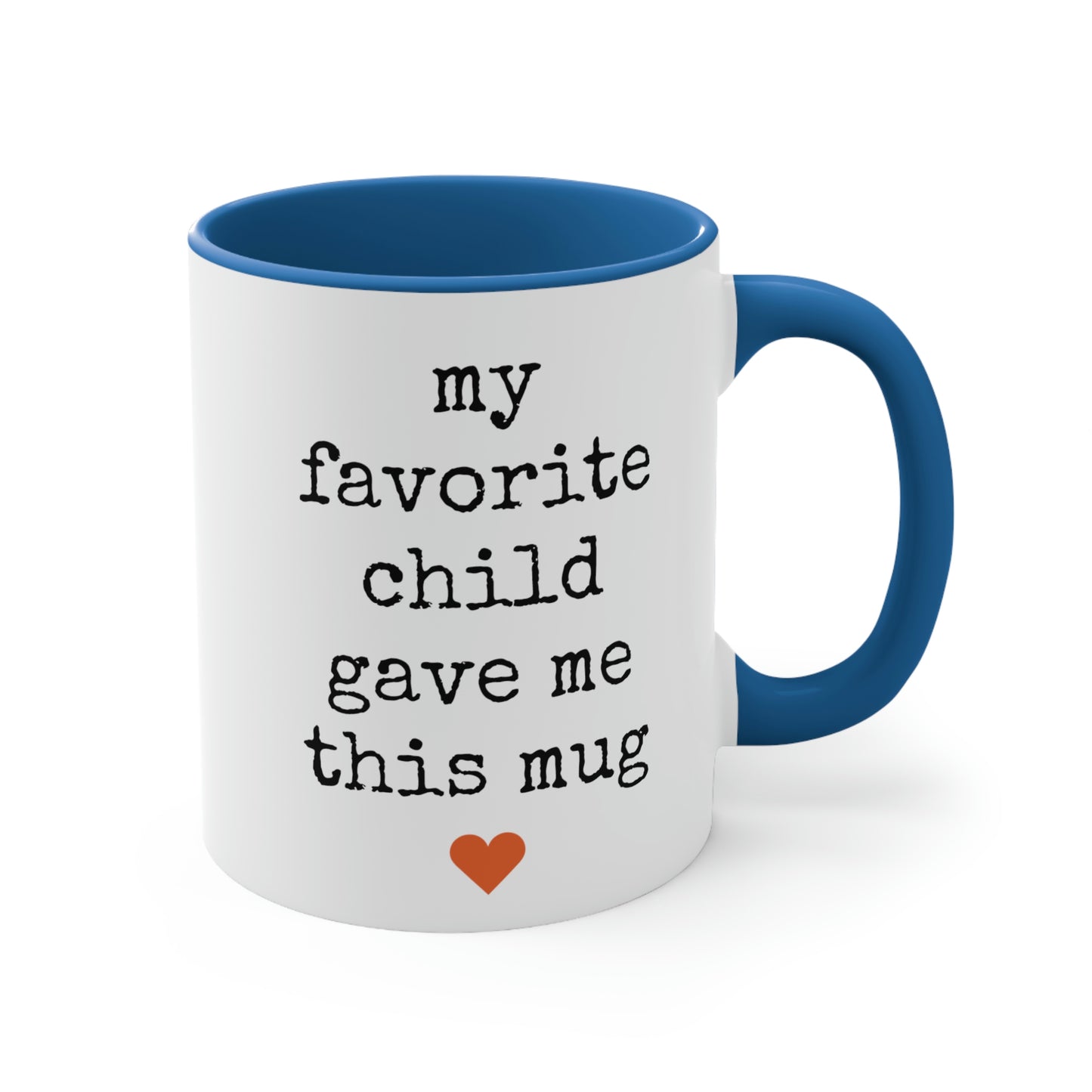 My Favorite Child Gave Me This Mug - 11oz Coffee Mug, Pink Coffee Mug, Gift for Mom or Dad, Gift for Parents