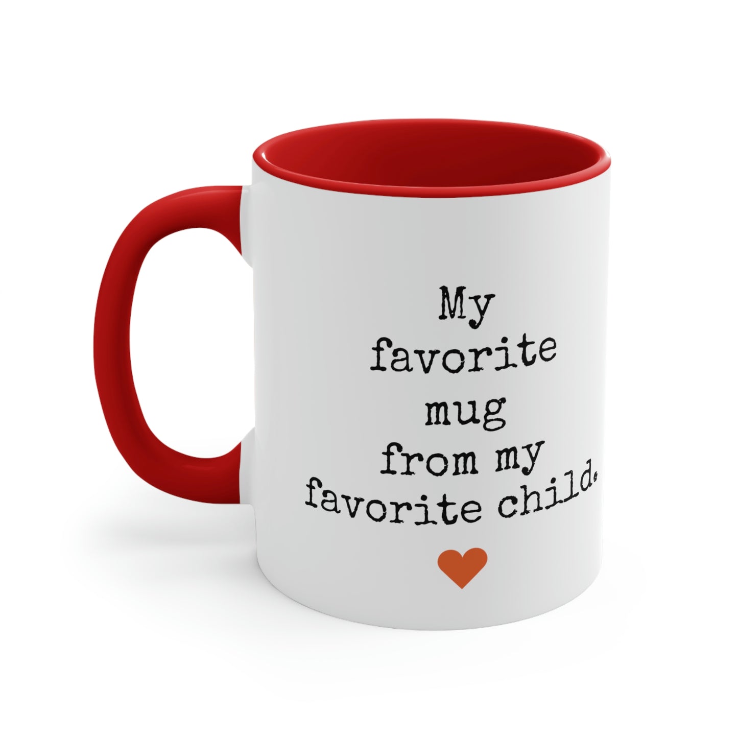 Favorite Mug From My Favorite Child - 11oz Coffee Mug, Funny Coffee Mug, Gift for Mom and Dad, Gift for Parent, Humorous Coffee Mug