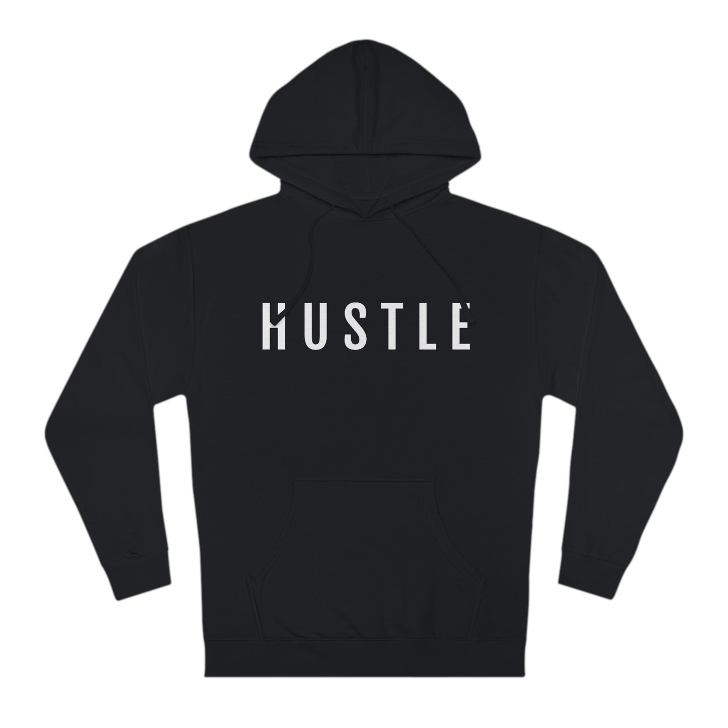 Hustle  - Unisex Hooded Sweatshirt - Inspirational, Motivational Message, Novelty Sweatshirt, Streetwear Sweatshirt Hoodie