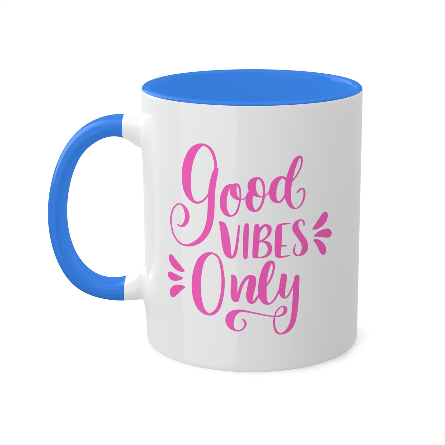 Good Vibes Only -11oz Coffee Mug, Positive Vibes Mug, Gift for your Girlfriends, Pink Coffee Mug, Coffee Cup of Good Vibes