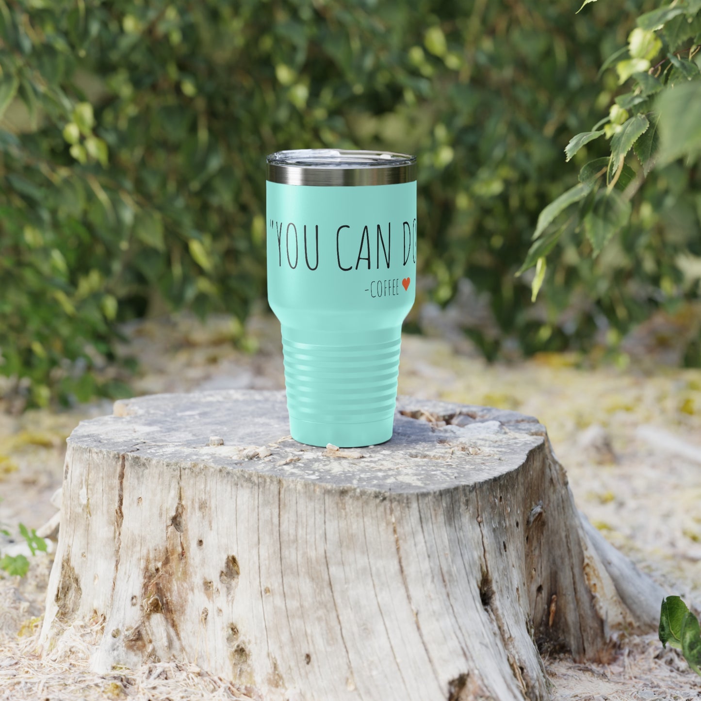 You Can Do It - Coffee - Ringneck Tumbler, 30oz - Inspirational Coffee Mug, Travel Coffee Mug, Travel Tumbler Mugs With Sayings, Gift for Women, Gift for Her and Him