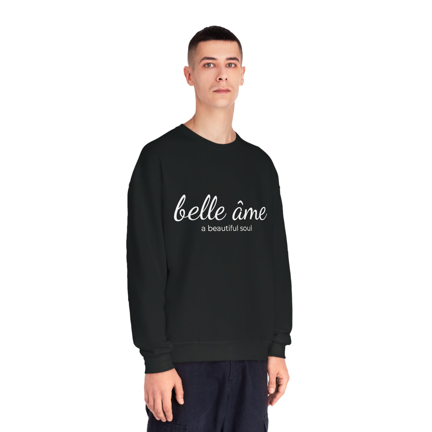 Belle âme, A Beautiful Soul - Crewneck Sweatshirt  - Novelty Sweatshirt, Gift Idea for Mom, Streetwear Sweatshirt