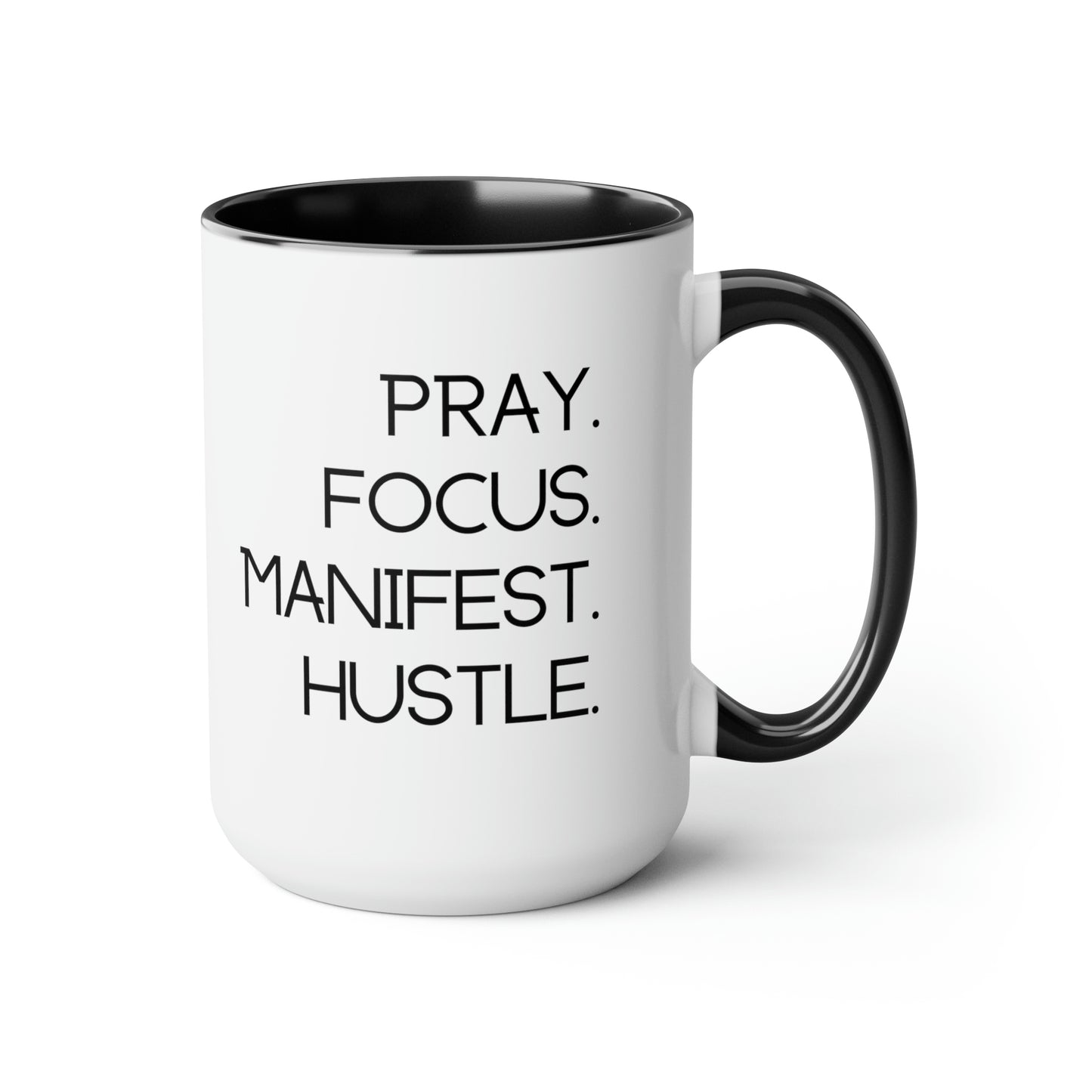 Pray Focus Manifest Hustle - 15oz Coffee Mugs - Inspirational Pink Coffee Mug, Gift for Hard Worker, Mug for Hustler, Religious Coffee Mug