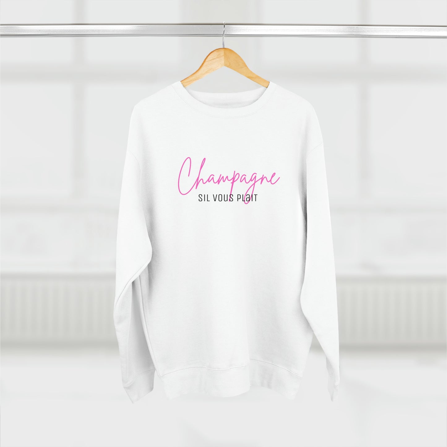 Champagne Sil Vous Plait - Premium Crewneck Sweatshirt - Novelty Gift for Champagne Lovers, Gift for Mom, Daughter