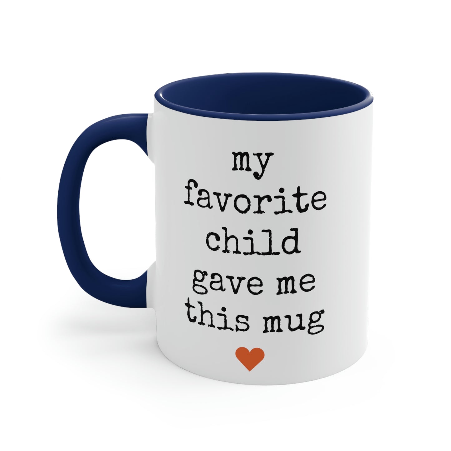 My Favorite Child Gave Me This Mug - 11oz Coffee Mug, Pink Coffee Mug, Gift for Mom or Dad, Gift for Parents