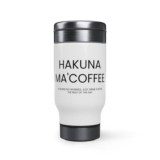 Hakuna Ma'Coffee - Stainless Steel Travel Mug with Handle, 14oz - Engraved Tumbler, Funny Mug Gift, Funny Travel Mug, Motivational Tumbler, Gift for Friends, Adult Tumbler Gift