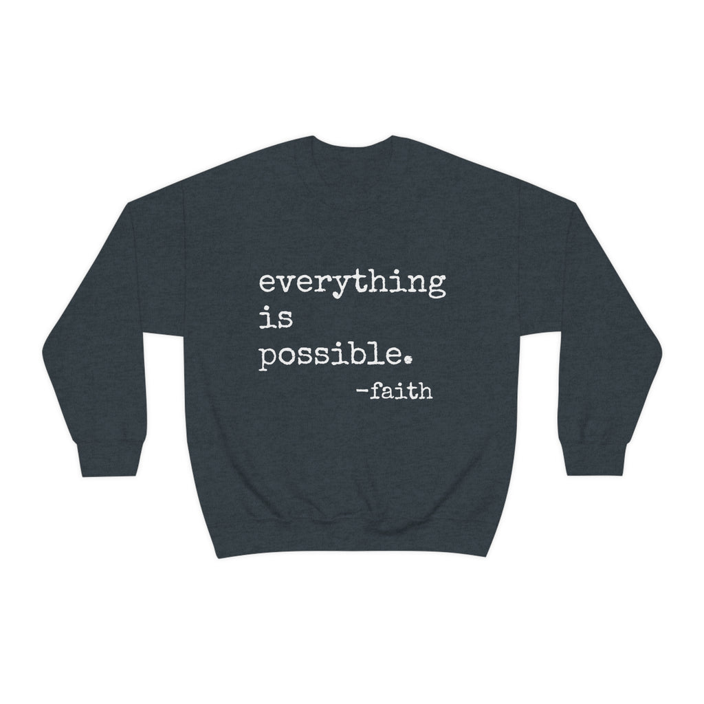 Everything is Possible - Heavy Blend Crewneck Sweatshirt