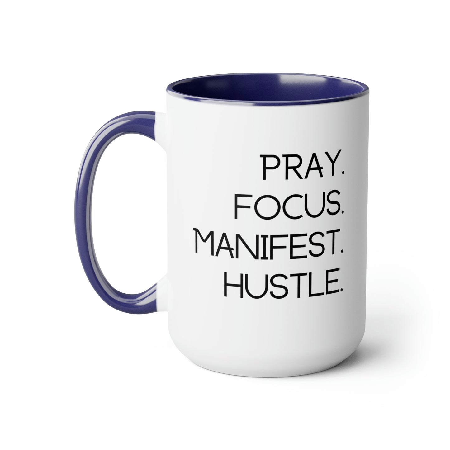 Pray Focus Manifest Hustle - 15oz Coffee Mugs - Inspirational Pink Coffee Mug, Gift for Hard Worker, Mug for Hustler, Religious Coffee Mug