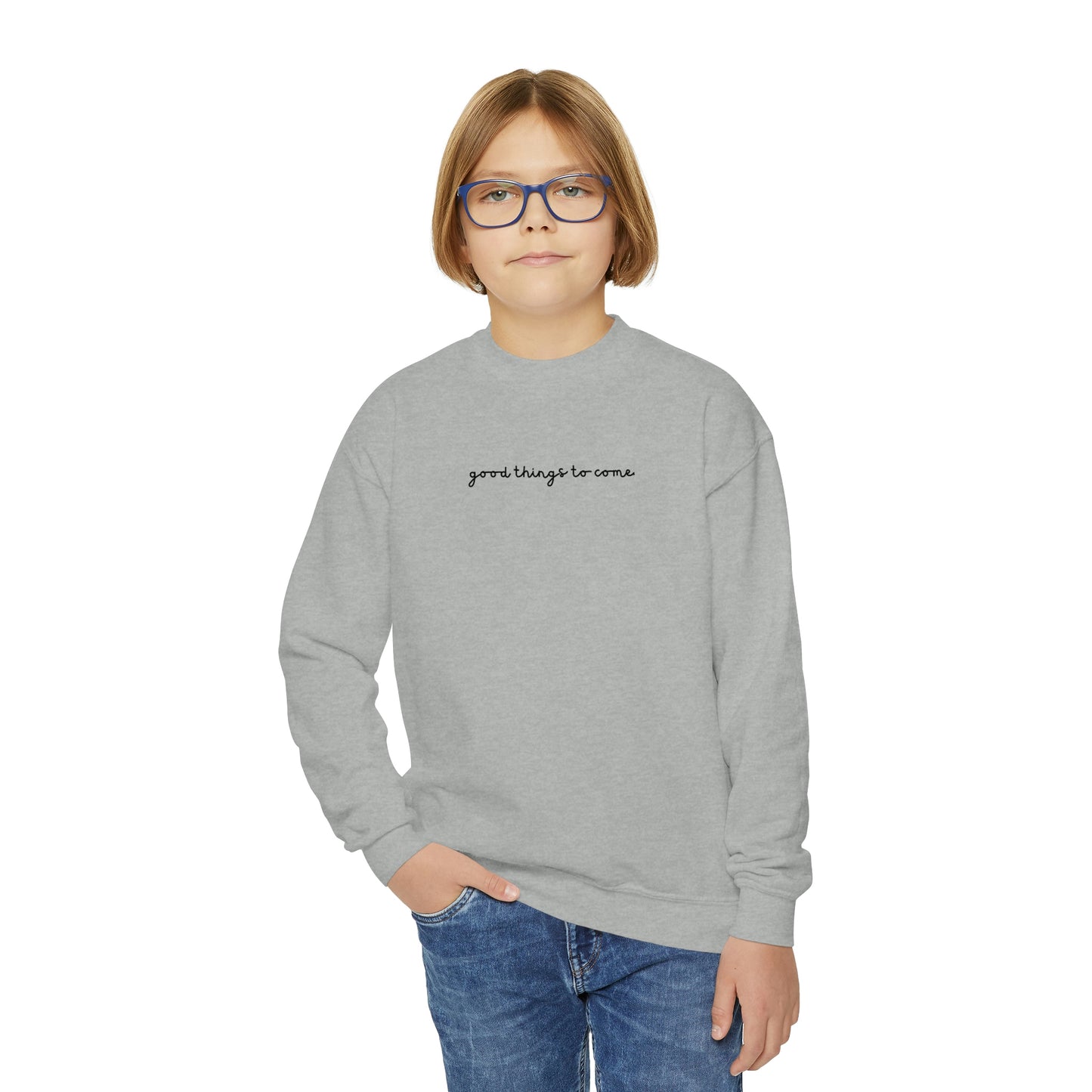 Good Things to Come - Youth Crewneck Sweatshirt - Kids Good Vibes Sweatshirt, Positive Vibes Sweatshirt for Boys and Girls, Gift for Girl or Boy