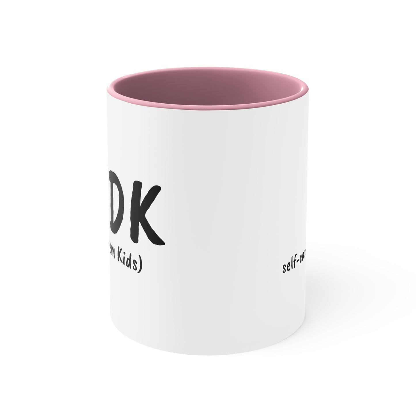 FDK (fuq dem kids) Self-care is Self-love - 11oz Coffee Cup, Funny Coffee Mug, Gift for Mom and Dad, Gift for Her, Humorous Coffee Mug