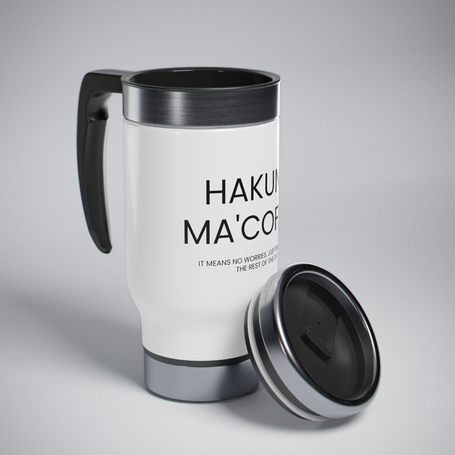 Hakuna Ma'Coffee - Stainless Steel Travel Mug with Handle, 14oz - Engraved Tumbler, Funny Mug Gift, Funny Travel Mug, Motivational Tumbler, Gift for Friends, Adult Tumbler Gift