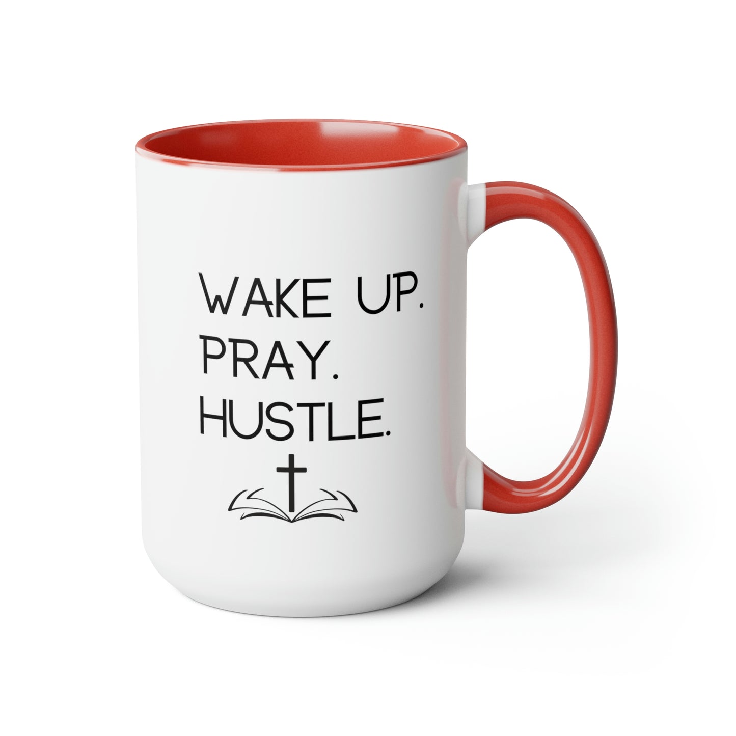 Wake Up Pray Hustle - 15oz Large Coffee Mugs - Inspirational Pink Coffee Mug, Gift for Women and Men, Gift for Spiritual or Religious Person